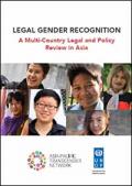 Legal Gender Recognition: A Multi-Country Legal and Policy Review in Asia