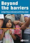 Beyond the Barriers: Framing Evidence on Health System Strengthening to Improve the Health of Migrants Experiencing Poverty and Social Exclusion