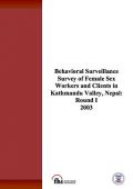 Behavioral Surveillance Survey of Female Sex Workers and Clients in Kathmandu Valley, Nepal: Round I - 2003