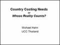 Country Costing Needs or Whose Reality Counts?