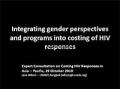 Integrating Gender Perspectives and Programs into Costing of HIV Responses