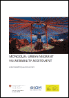 Mongolia: Urban Migrant Vulnerability Assessment