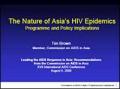 The Nature of Asia HIV Epidemics: Programme and Policy Implications