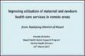 Improving Utilisation of Maternal and Newborn Health Care Services in Remote Areas from Taplejung District of Nepal