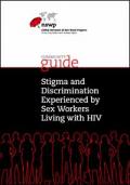 Community Guide: Stigma and Discrimination Experienced by Sex Workers Living with HIV