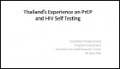 Thailand’s Experience on PrEP and HIV Self Testing