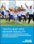 Youth LEAP into Gender Equality: UN Women's Youth and Gender Equality Strategy