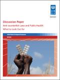 Discussion Paper - Anti-counterfeit Laws and Public Health: What to Look Out for