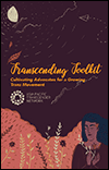 Transcending Toolkit – Cultivating Advocates For A Growing Trans Movement