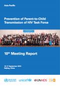 Asia-Pacific Prevention of Parent-to-Child Transmission of HIV Task Force: 10th Meeting Report