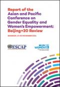 Report of the Asian and Pacific Conference on Gender Equality and Women's Empowerment: Beijing+20 Review