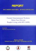 2010 Cambodia Behavioral Sentinel Surveillance: Female Entertainment Workers, Moto-Taxi Drivers, People Living with HIV/AIDS