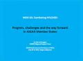 Progress, Challenges and the Way Forward in ASEAN Member States