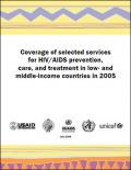 Coverage of Selected Services for HIV/AIDS Prevention, Care, and Treatment in Low- and Middle-Income Countries in 2005