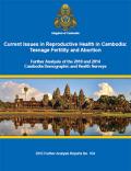 Current Issues in Reproductive Health in Cambodia: Teenage Fertility and Abortion