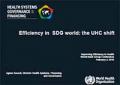 Efficiency in SDG World: The UHC Shift