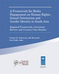 A Framework for Media Engagement on Human Rights, Sexual Orientation and Gender Identity in South Asia