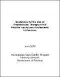 Guidelines for the Use of Antiretroviral Therapy in HIV Positive Adults and Adolescents in Pakistan