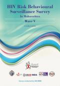 HIV Risk Behavioural Surveillance Survey in Maharashtra: Wave 5