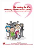 HIV Testing for All Tuberculosis Patients: An Entry Point for Tuberculosis Patients to Access HIV Prevention and Care