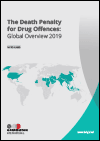 The Death Penalty for Drug Offences: Global Overview 2019