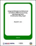 Integrated Biological and Behavioral Surveillance Survey among Injecting Drugs Users in Kathmandu Valley, Nepal Round V - 2011