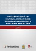 Integrated Biological and Behavioural Surveillance Survey 2014 among Key Populations at Higher Risk of HIV in Sri Lanka