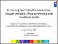 Increasing South-South Co-operation through the India-Africa Partnership and the Global Southt