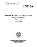 India: Reproductive and Child Health Project Rapid Household Survey (Phase I & II) 1998-1999