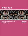 Indonesia: Young Adult Reproductive Health Survey 2007