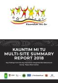 Kauntim Mi Tu Multi-Site Summary Report 2018 - Key findings from the Key Population Integrated Bio-Behavioural Survey Papua New Guinea