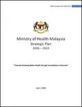 Ministry of Health Malaysia: Strategic Plan (2006 – 2010)