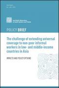 Policy Brief: The Challenge of Extending Universal Coverage to Non-poor Informal Workers in Low- and Middle-income Countries in Asia