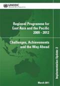 Regional Programme for East Asia and the Pacific 2009 - 2012 Challenges, Achievements and the Way Ahead: Implementation Update 2