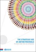 The Strategic Use of Antiretrovirals to Help End the HIV Epidemic