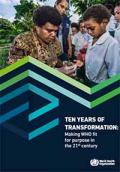 Ten Years of Transformation: Making WHO Fit for Purpose in the 21st Century