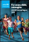 For Every Child, Reimagine. UNICEF Annual Report 2019