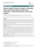 Violence against Female Sex Workers in Karnataka State, South India: Impact on Health, and Reductions in Violence Following an Intervention Program