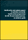 Health Policy and System Support to Optimize Community Health Worker Programmes for HIV, TB and Malaria Services