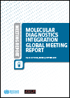 Molecular Diagnostics Integration Global Meeting Report