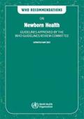 WHO Recommendations on Newborn Health